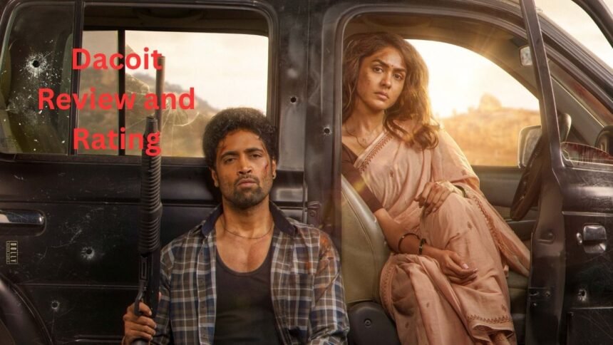 Dacoit Movie first Review in English